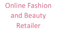 Online Fashion and Beauty Retailer